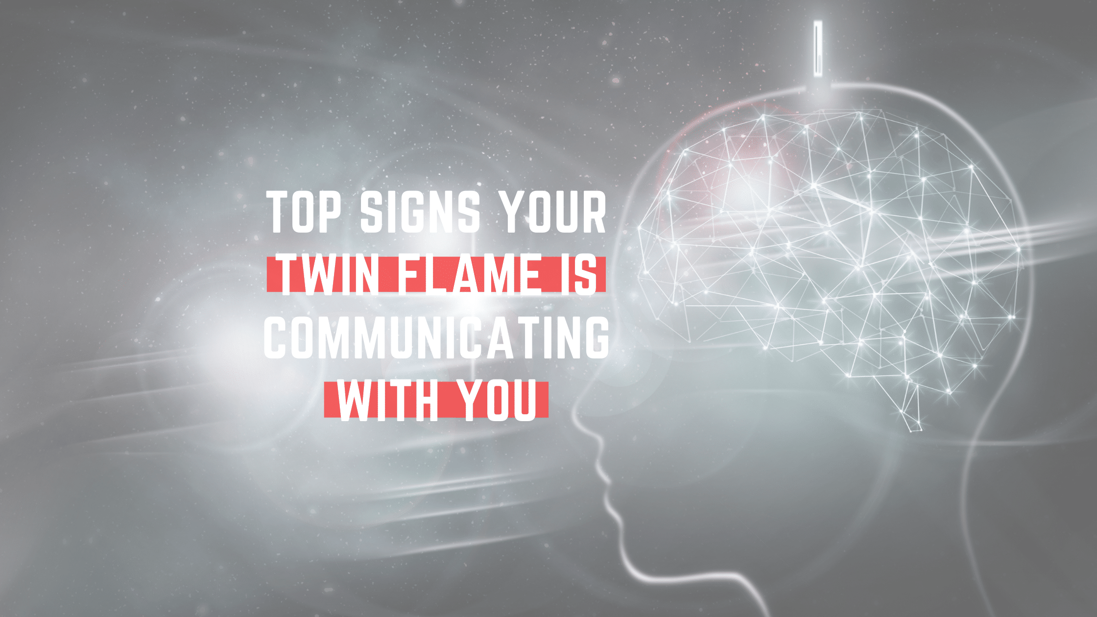 Signs your twin flame is communicating with you