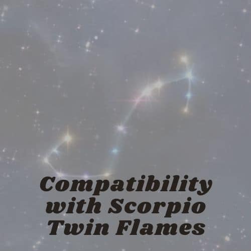 Compatibility with Scorpio Twin Flames