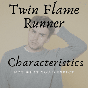 Twin Flame Runner Characteristics
