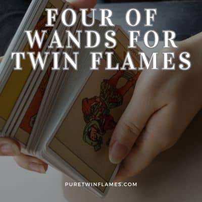 Four of Wands for twin flames